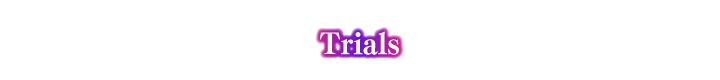 Trials
