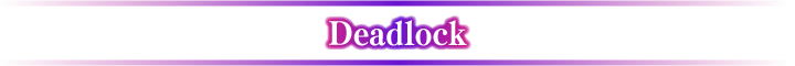 Deadlock