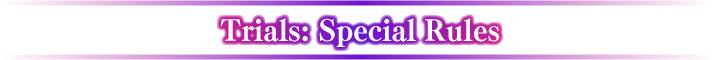 Trials: Special Rules