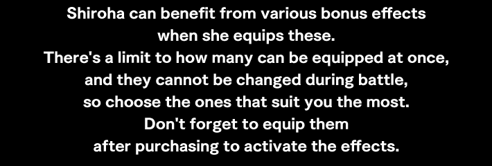 Shiroha can benefit from various bonus effects when she equips these.